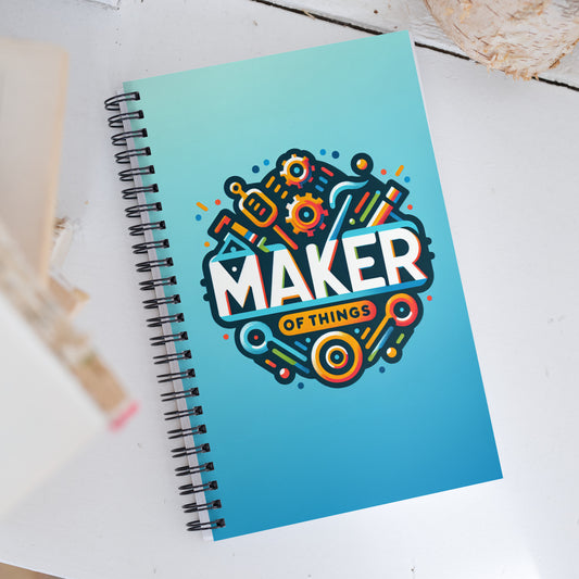 Maker Of Things Spiral Notebook