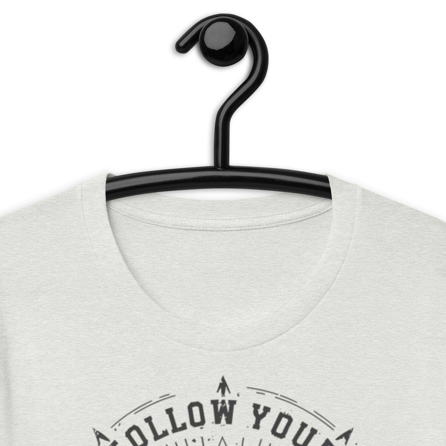 Follow Your Arrow Unisex t-shirt