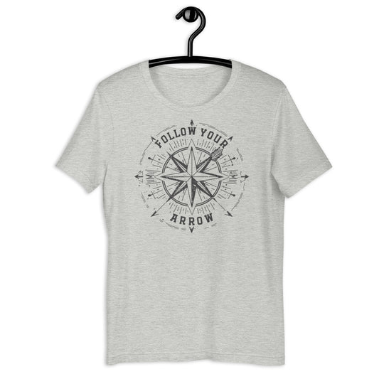 Follow Your Arrow Unisex t-shirt