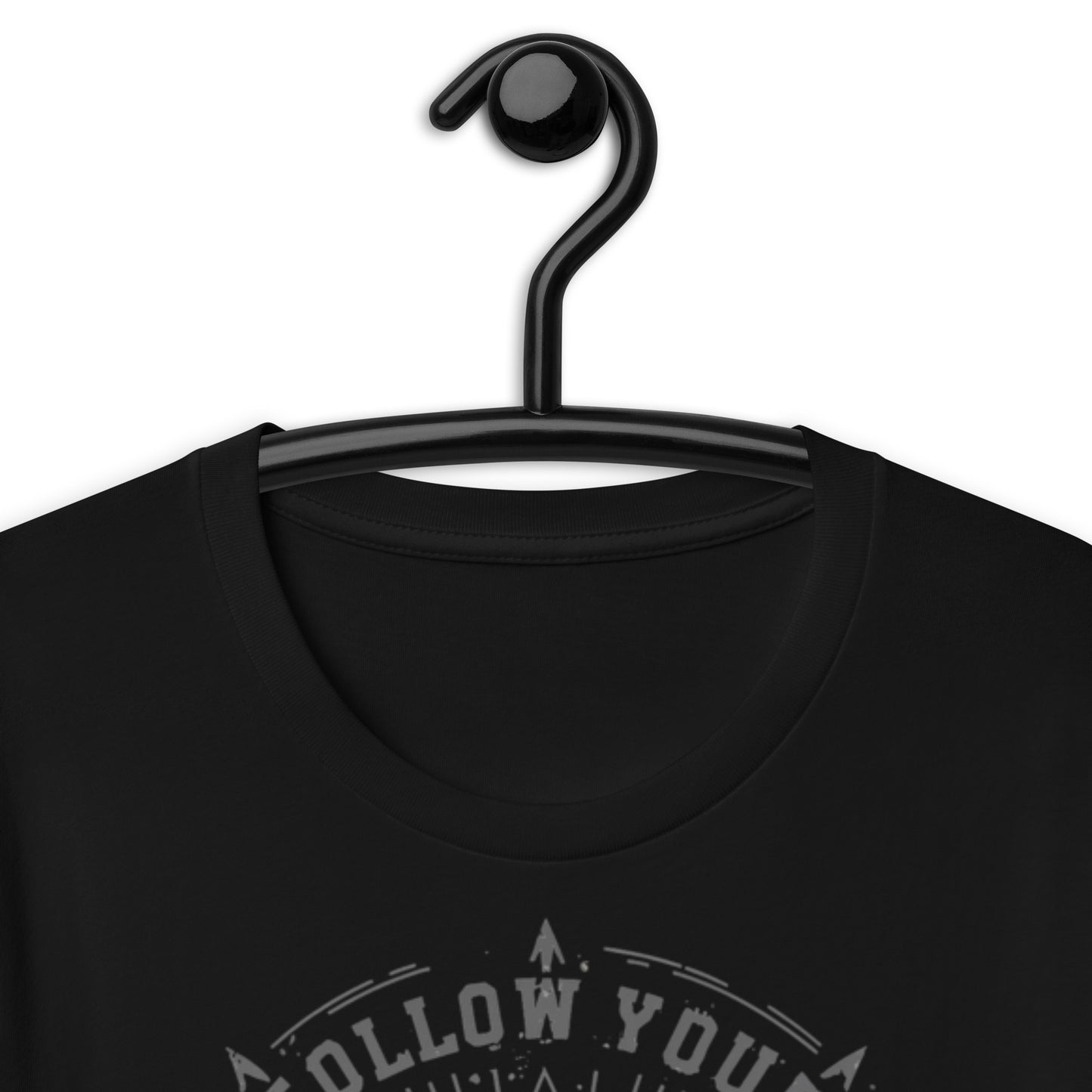 Follow Your Arrow Unisex t-shirt
