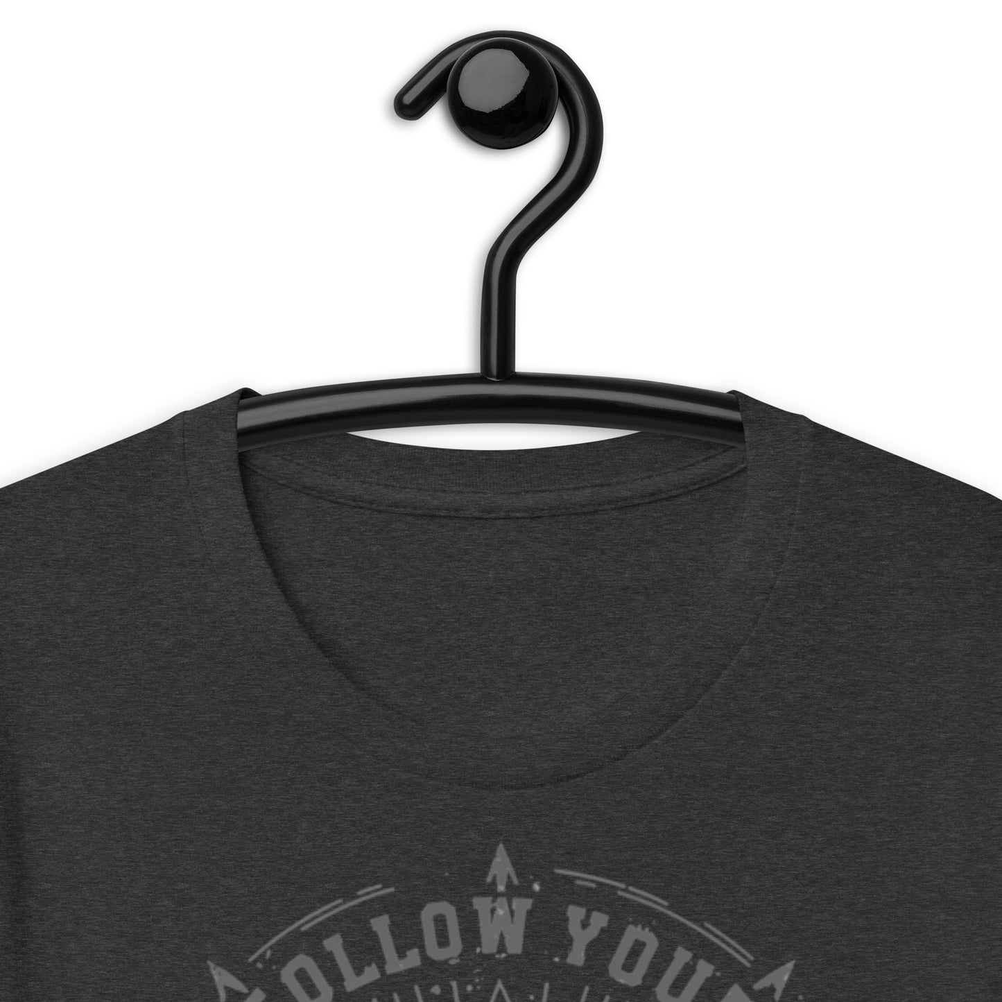 Follow Your Arrow Unisex t-shirt