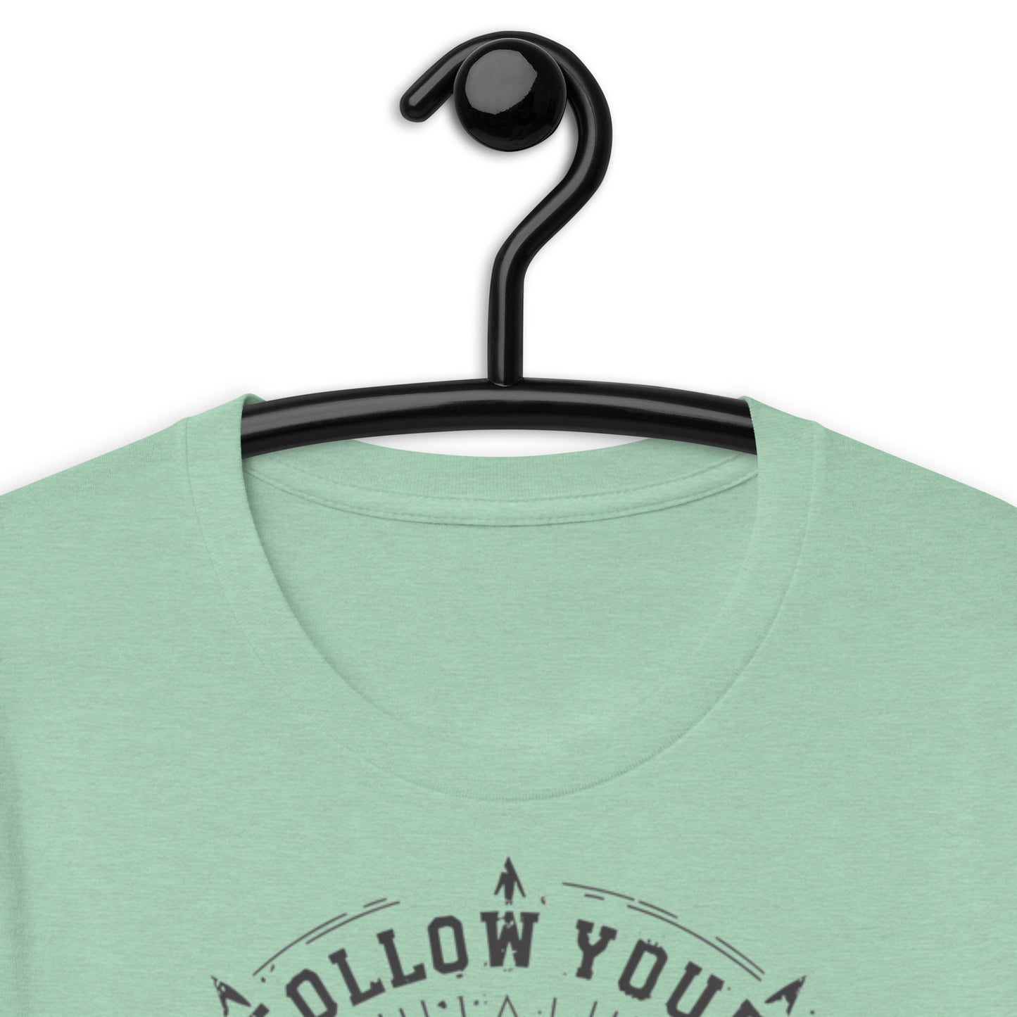 Follow Your Arrow Unisex t-shirt