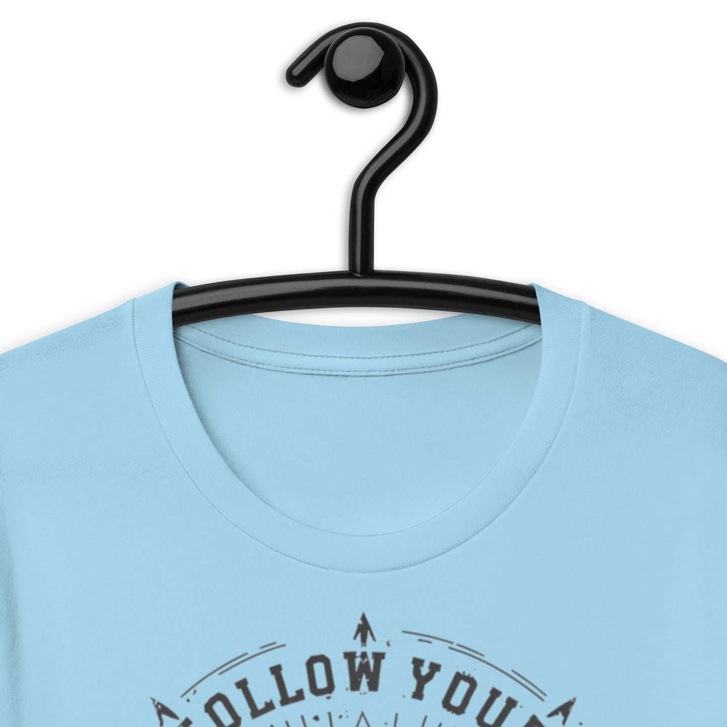 Follow Your Arrow Unisex t-shirt