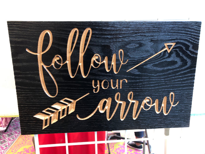 Follow Your Arrow | Wall Decor Sign